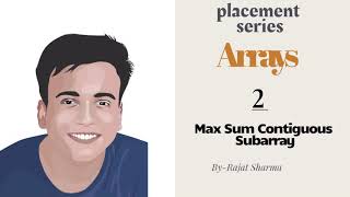 Arrays || Interview bit ||Max Sum Contiguous Sub-array||2