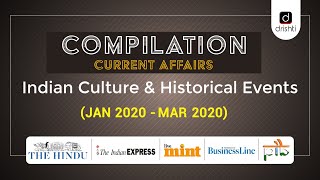 Current Affairs Compilation - Indian Culture \u0026 Historical Events (Jan 2020 - Mar 2020)