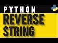 How to Reverse a String in Python