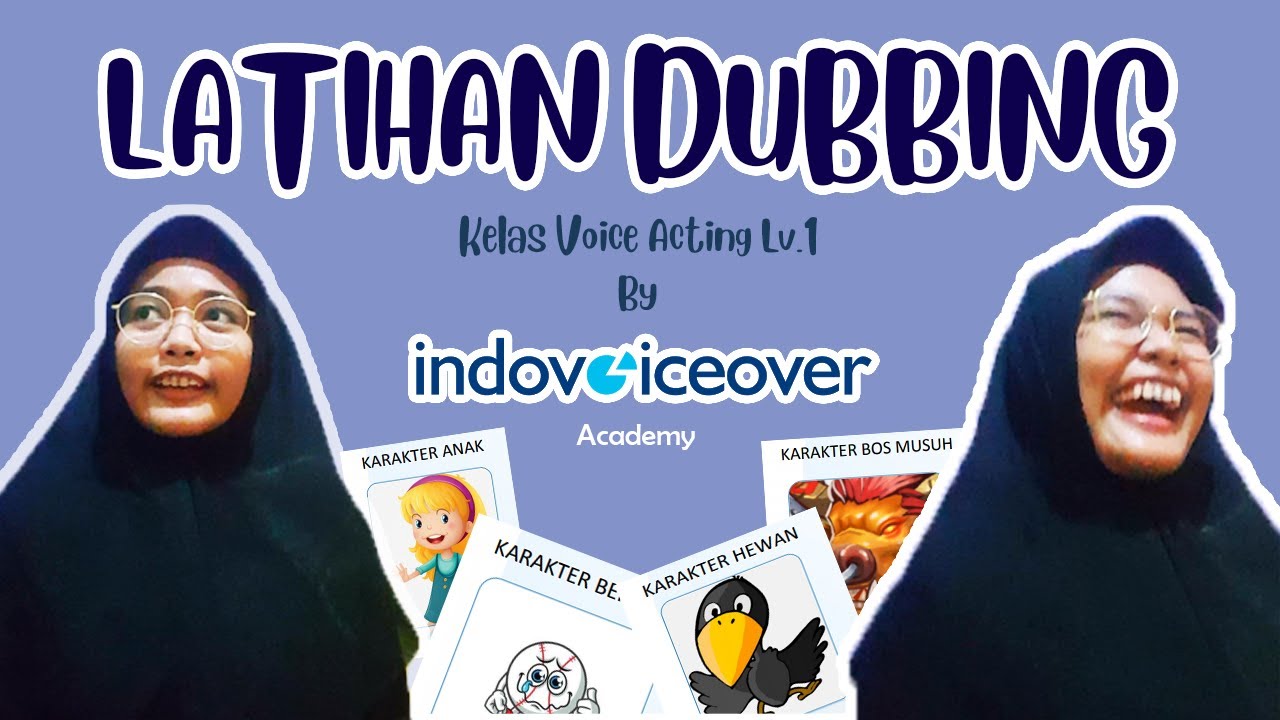 Latihan Dubbing Kelas Voice Acting Level 1 By Indovoiceover Youtube