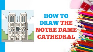 How to Draw the Notre Dame Cathedral: Easy Step by Step Drawing Tutorial for Beginners