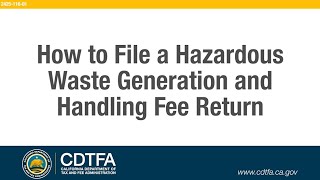 How to File a Hazardous Waste Generation and Handling Fee Return