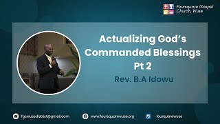 Actualizing God's Commanded Blessings Pt 2 || Rev Babatunde Idowu || 10th November 2024