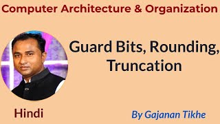 Guard Bits, Rounding, Truncation