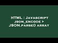 HTML : Javascript json_encode   JSON.parse() array