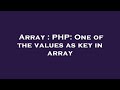 Array : PHP: One of the values as key in array