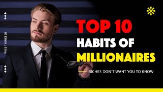 Top 10 Habits of #Millionaires | #Top10 Secrets of the #Rich