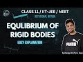 Equilibrium of Rigid body for class 11 | NEET | JEE