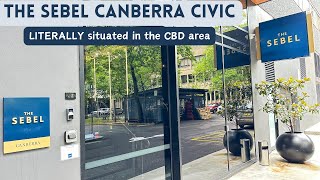 The Sebel Canberra, Australia 🇦🇺| FULL HD Hotel Review | an Accor Hotel | ACT Great Affordable Hotel