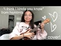 i think i kinda you know - hsmtmts ukulele cover