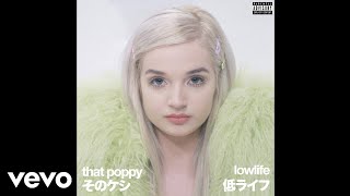 That Poppy - Lowlife ( Audio)