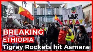 Rockets ‘fired from Ethiopia’s Tigray region’ hit Eritrea capital