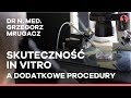 Metody in vitro – jaki mają wpływ na skuteczność leczenia?