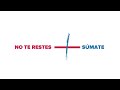 campaña “no te restes súmate”