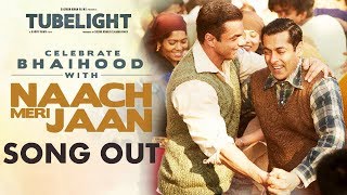 Naach Meri Jaan Song Out | Salman Khan & Sohail Khan | Tubelight