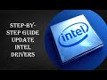 Step by step Guide Update Intel Drivers