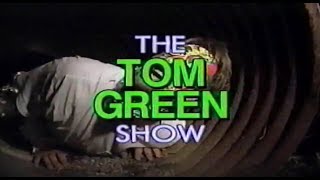The Tom Green Show - 1994 Rogers Public Access