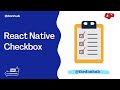 React Native Checkbox Tutorial: From Beginner to PRO (Custom & 3rd Party) [2024]