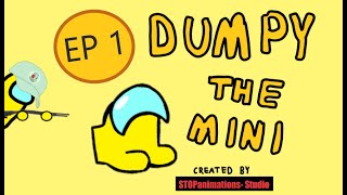 DUMPY THE MINI ( Ep-1 )