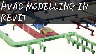 HVAC MODELLING IN REVIT