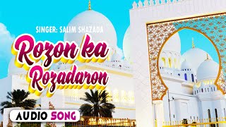 Rozon Ka Rozadaron || Ramzaan Song || Salim Shazada || Musicraft