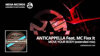 Anticappella Feat. MC Fixx It - Move Your Body (Extended Mix) 1994