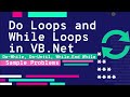 DO LOOP AND WHILE LOOP SAMPLE PROBLEMS IN VB.NET 2021 | VISUAL BASIC TUTORIAL