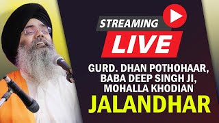 Live !! 44va Gurmat Samagam At Gurd. Dhan Pothohaar, Baba Deep Singh Ji, Mohalla Khodian Jal