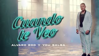 Alvaro Rod & You Salsa - Cuando Te Veo ( Oficial/Performance)