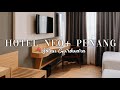 Penang | Rekomendasi Hotel di Penang: Neo+ Penang | Hin Bus Depot, Gama, Komtar, Starbright Coffee