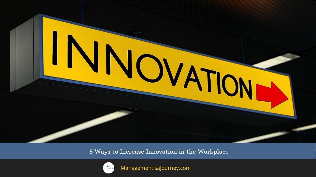 8 Ways To Increase Innovation In The Workplace - YouTube