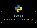 Easy Syntax in Python : Tuple