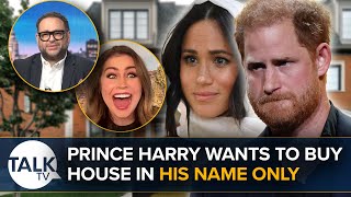 Upset Prince Harry Wants To Buy House In His Name Only | Cristo | Kinsey Schofield