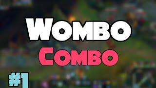 League of Legends Wombo Combo #1
