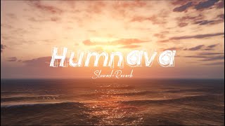 Humnava | [Slowed+Reverb] | Papon