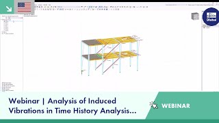 Webinar | Analysis of Induced Vibrations in Time History Analysis Add-On in RFEM 6