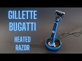 Gillette Bugatti heated razor | Full review!