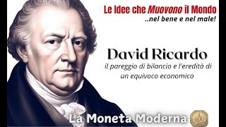 Le Idee che Muovono il Mondo .. nel bene e nel male 3 - David Ricardo