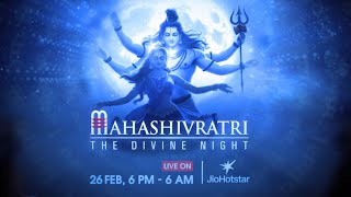 Experience the divine night on 26 February, 12 hours LIVE, 6 PM – 6 AM, on @jiohotstar