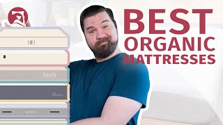 Best Organic Mattresses - Our Top 6 Beds!
