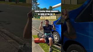 Embarrassing things plumbers do but don't want you to see! #plumbing  #plumber #comedy