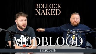 MUDBLOOD 83 - BOLLOCK NAKED