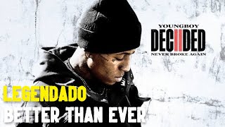 NBA Youngboy ft. Rod Wave - Better Than Ever (Legendado) (Decided 2)