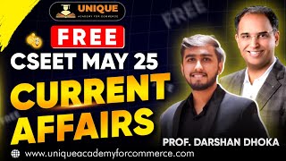 FREE CSEET MAY 25 | CURRENT AFFAIRS | L 14 | CHP 4 - LEGAL \u0026 OTHER AFFAIRS PROF. DARSHAN DHOKA