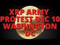 Ripple/XRP XRP Army News Community Channel Washington DC Protest Recap Video