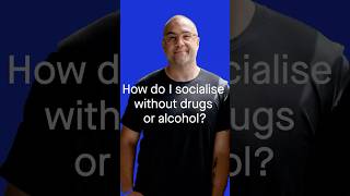 How Do I Socialise Without Drugs \u0026 Alcohol? #addictionrecovery #shortsfeed