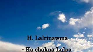 H  Lalrinawma  Ka chakna Lalpa