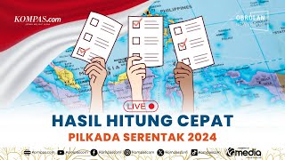 LIVE - Hasil Hitung Cepat (Quick Count) Pilkada Serentak 2024