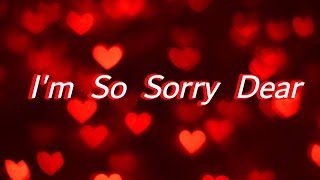 An Apology Letter To My Sweetheart / Send This Video To Someone You Love
