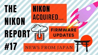 The Nikon Report - Episode #17